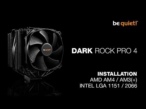Installation: Dark Rock Pro 4 (AMD AM4 / AM3(+), Intel LGA 1151 / 2066) | be quiet!