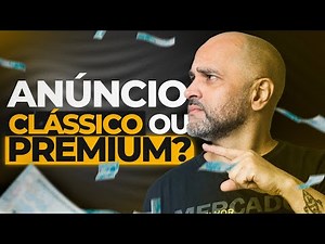 ANÚNCIO CLÁSSICO ou PREMIUM no MERCADO LIVRE? Qual vende mais?