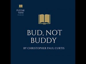 A plot overview of Bud, Not Buddy by Christopher Paul Curtis