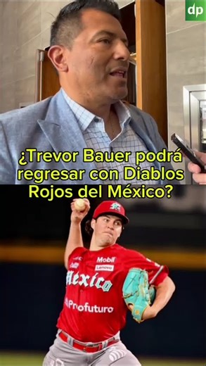 ¿Trevor Bauer regresa a Diablos Rojos del México para la temporada 2026 de la LMB?