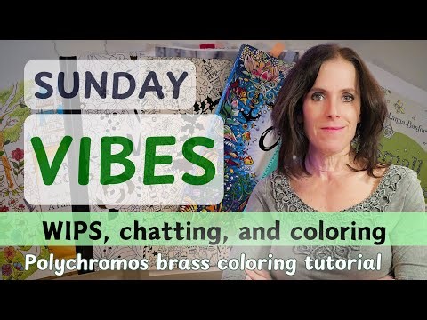 Weekly WIPs and Chatty Adult Coloring Session | Sunday Vibes 1