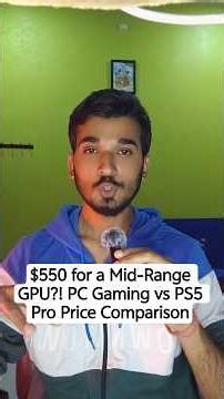 $550 for a Mid-Range GPU? PC Gaming vs PS5 Pro Price Comparison