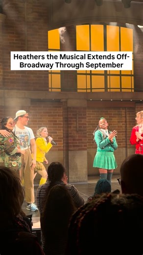 In honor of its 250th performance Off-Broadway, Heathers the Musical (@heathersmusical) announced that it has extended through September! | BroadwayWorld