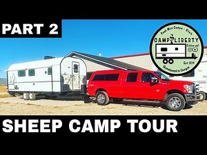 Sheep Camp Tour - A look inside Camp Liberty - Part 2