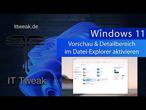 Windows 11 - Vorschau und Detailbereich im Datei-Explorer aktivieren