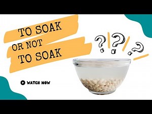 How To Cook Perfect Beans Pt. 1 - Soaking