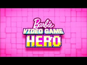 Barbie: Video Game Hero - Teaser Trailer
