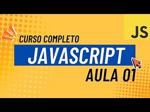 Curso JavaScript do Zero ao Avançado – Aula 1: Introdução
