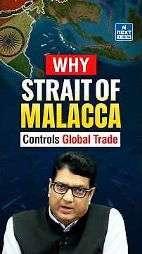 Why Strait of Malacca Is So Important for India & China | Great Nicobar Explained | NEXT IAS
