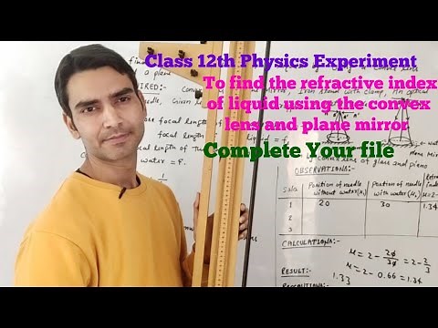 To find refractive index of liquid using Plane mirror and convex lens