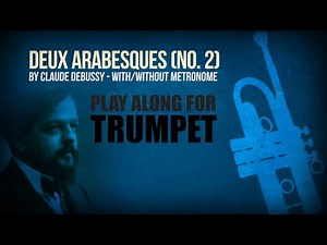 Play-Along for TRUMPET: ARABESQUE No.2 (by C. Debussy)🎶📲✌🏻🎹