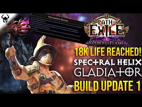 INSANE 18k HP Stacking Spectral Helix Gladiator Build Update 1 | PoE 3.27 Keepers Of The Flame
