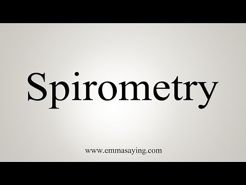 How To Say Spirometry