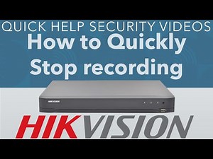 Hikvision DVR How to Quickly Stop Recording from Main Live View
