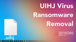 UIHJ Virus Ransomware [.uihj Files] Remove & Decrypt Guide [Fix]