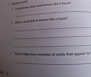 Sand is a solid.a. In what way does sand behave like a liquid... | Filo