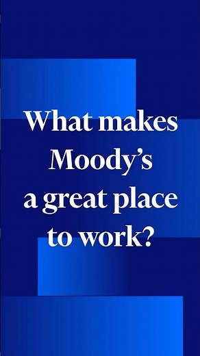 What Makes Moody’s a Great Place to Work