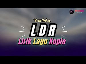 [Lirik] LDR - Yeni Inka | Lirik Lagu Koplo Terbaru 2024