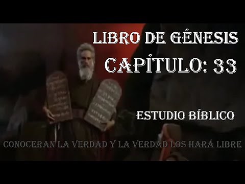 GÉNESIS CAPÍTULO 33 ESTUDIO BIBLICO