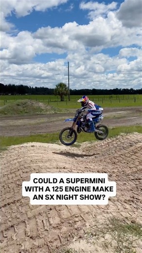Could a Supermini With a 125 Engine Make a SX Night Show?