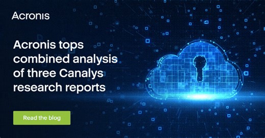  Acronis tops combined analysis of three Canalys reports! Among MSP...