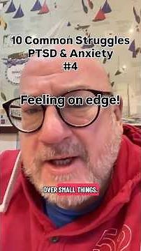 10 Common Struggles with PTSD & Anxiety. Number 4. Feeling on Edge.