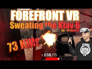 Forefront VR – 73 Kill Assault Run | Klav 6 (Fully Upgraded)
