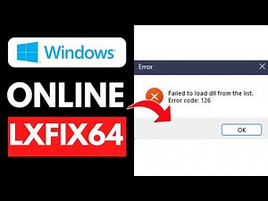 [FIX] Failed To Load Onlinelxfix64.dll From The List Error Code 126 (Full Guide)