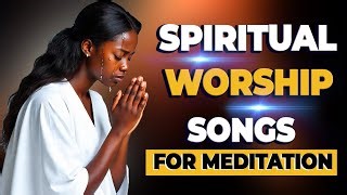 Powerful Worship Songs For Prayer Nonstop Gospel Worship Songs Gospel Hour Tv Mp3 & Mp4 Download