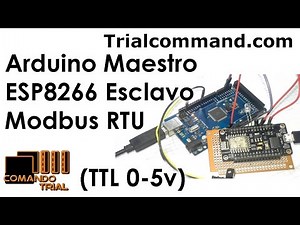 Arduino Maestro & ESP8266 Esclavo Modbus RTU (TTL 0-5v ) - ComandoTrial