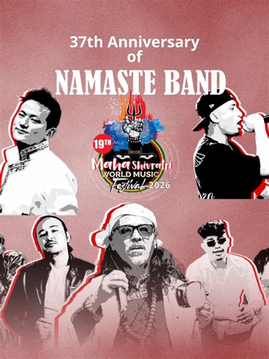 🎉 Namaste Band Presents: The 37th Anniversary & 19th Mahashivaratri World Music Festival 2026 🎶 🎤 Get ready for an unforgettable musical experience! 🌟 🎵 Live Performances by: • Raju Lama & The Mangoliyan Heart 🎸 • Lekali Band 🎶 • Ashish Flute & The Essence 🎷 • Deep Shrestha 🌟 • Ganga Bardan ✨ • Rajes Payel Rai 🎤 • Yam Baral 🎻 • Uday & Manila 🎷 • Jamsey 🎧 • DNX 🎵 • Hakim Gurung 🎤 • The Voice of Nepal Team 🎶 📅 Date: 3rd Falgun (Sunday) ⏰ Time: 3:00 PM 📍 Venue: Camping Side, Halan