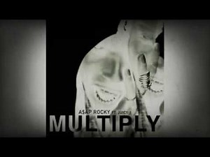 A$ap Rocky - Multiply (ft Juicy j )
