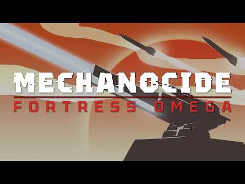 Mechanocide: Fortress Omega Trailer 2