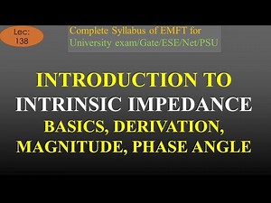 EMFT | Lec 138 | Introduction to Intrinsic Impedance: Magnitude, Phase Angle | R K Classes | Hindi |