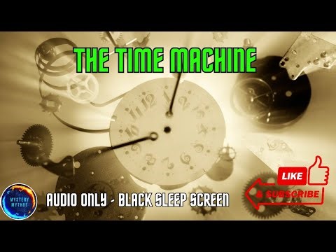 The Time Machine | By H.G Wells | Black Sleep Screen