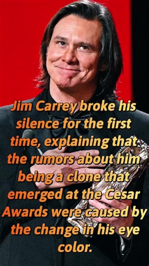 Jim Carrey broke his silence for the first time, explaining that the rumors about him being a clone that emerged at the Cesar Awards were caused by the change in his eye color.#us #usa #foryou #fyp #jimcarrey