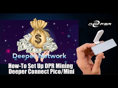 Deeper Connect Pico & Mini Mining Tutorial : Set-up process to Mine DPR