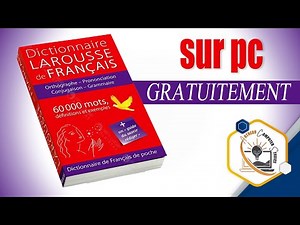 Télécharger et Installé le Dictionnaire Larousse pour Windows (2024)