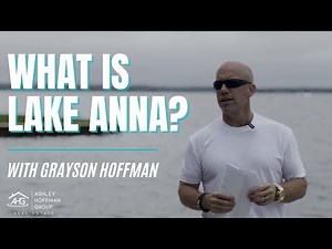 Have you ever wondered: What is Lake Anna?