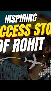 Inspiring Success Story of Rohit - Watch Now!