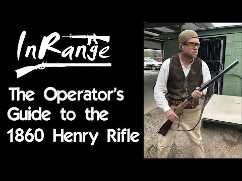 The Operator's Guide to the 1860 Henry Rifle