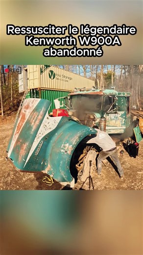 Ressusciter le légendaire Kenworth W900A abandonné - Partie 1 #build #kenworthw900 #semitruck #truckrestoration #abandonedtruck