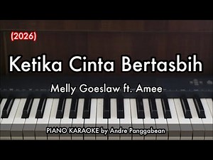 Ketika Cinta Bertasbih (2026) - Melly Goeslaw ft. Amee | Piano Karaoke by Andre Panggabean