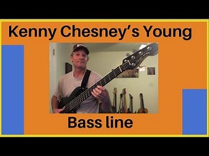 Country bass lines-Kenny Chesney-Young