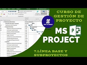 Curso de Gestión de Proyecto con Ms Project Capítulo(7/11) Línea base y Subproyectos