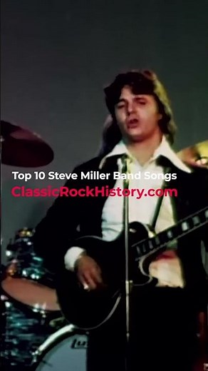 Top 10 Steve Miller Band Songs