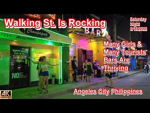 WALKING STREET IS ROCKING - THE GIRLS ARE EXCITED - THE BARS ARE THRIVING : ANGELES CITY PHILIPPINES
