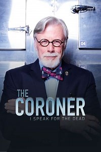 The Coroner: I Speak for the Dead (2016-2018) - TV Show