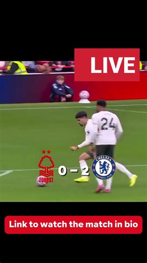 Chelsea vs Nottingham Forest Live Stream