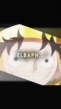 “ELBAPH RISES ⚡ | One Piece’s Most Anticipated Arc Begins”